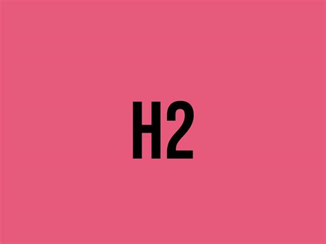 h2 meaning